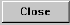 Close