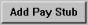 Add Pay Stubs